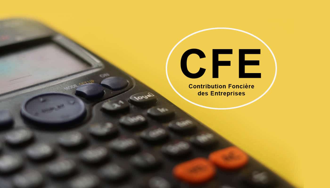 Cotisation foncière des entreprises (CFE) : quelques rappels utiles…