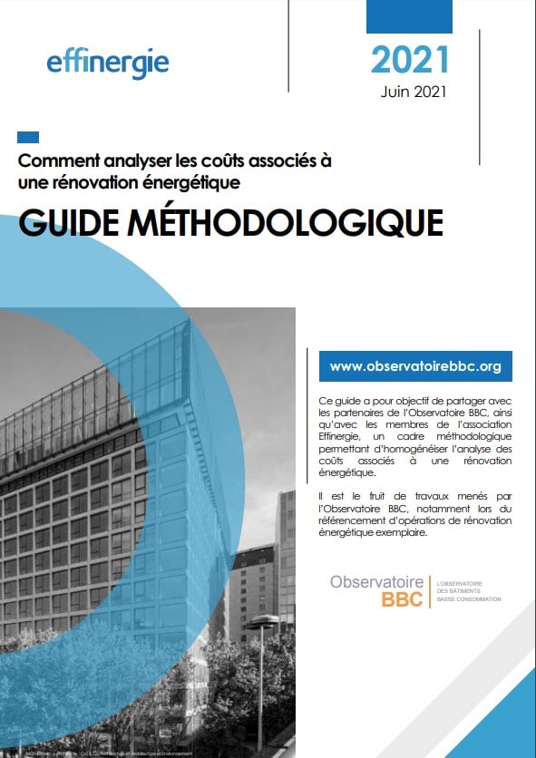 Guide méthodologique Effinergie : Comment analyser les coûts associés à une rénovation énergétique ?  (2021) : un document de référence…