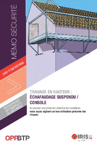 Memo Sécurité – Travaux en hauteur : échafaudage suspendu /console