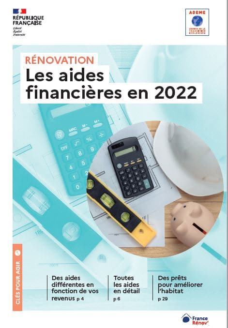 Mise à jour du guide de l’ADEME et France Rénov’ : « Rénovation : le aides financières en 2022 » !