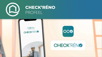 CHECK’ RENO : une application gratuite du programme PROFEEL, pour piloter la qualité de vos travaux (autocontrôle de vos travaux de rénovation et réception des travaux par vos clients) !